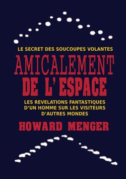 AMICALEMENT DE L'ESPACE : Le secret des soucoupes volantes