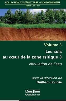 Les sols au coeur de la zone critique t.3 - circulation de l'eau