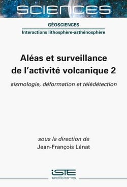 Aléas et surveillance de l'activité volcanique 2 : sismologie, déformation et télédétection