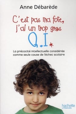 C'est pas ma fote, j'ai un trop gros Q. I.