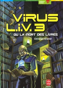 Virus l.i.v. 3 ou la mort des livres