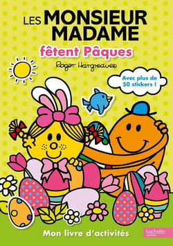Les Monsieur Madame fêtent Pâques - Mon livre d'activités