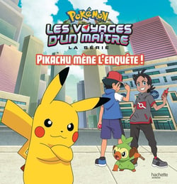 Pokémon - les voyages : Pikachu mène l'enquête !