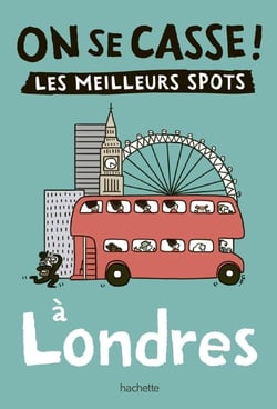 On se casse ! les meilleurs spots à Londres