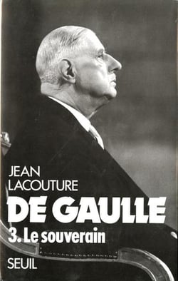 De Gaulle Tome 3 - le souverain (1959-1970)