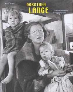 Dorothea lange. le coeur et les raisons d'une photographe