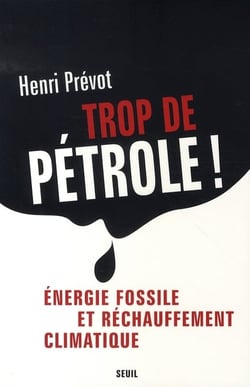 Trop de pétrole!  Energie fossile et réchauffement climatique