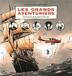 Les grands aventuriers de la terre, de la mer et du ciel