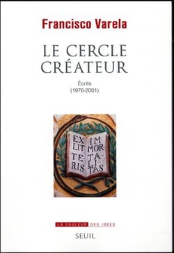 Le cercle créateur - écrits (1976-2001)