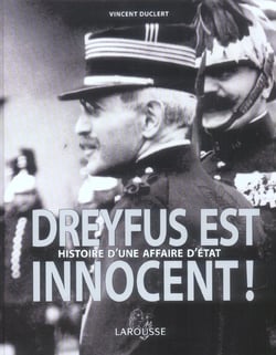 Dreyfus est innocent - histoire d'une affaire d'etat