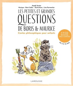 Les petites et grandes questions de Boris et Maurice - contes philosophiques pour enfants