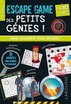 Escape game des petits génies ! : Du CM2 à la 6e