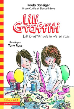 Les aventures de Lili Graffiti Tome 10 : Lili Grafitti voit la vie en rose