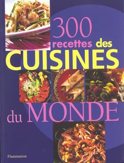 300 recetes - cuisines du monde