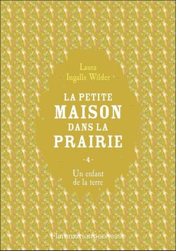 La petite maison dans la prairie Tome 4 : Un enfant de la terre