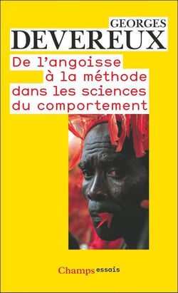 De l'angoisse à la méthode dans les sciences du comportement