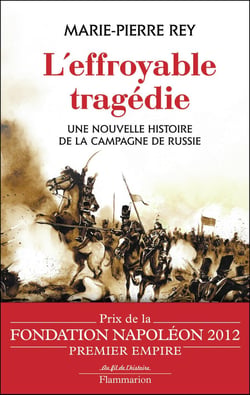 L'effroyable tragédie - une nouvelle histoire de la campagne de Russie