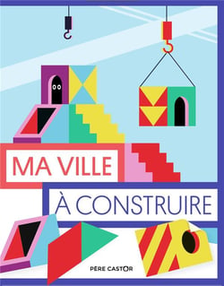 Les pochettes du Père Castor : ma ville à construire