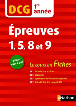 DCG - épreuves 1, 5, 8 et 9 - 1re année - le cours en fiches (édition 2018)
