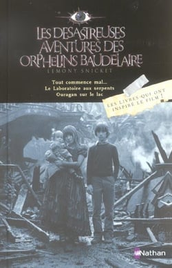 Les desastreuses aventures des orphelins baudelaire - l'integrale t.1 t.2 t.3 qui a inspire le film