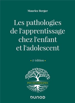 Les pathologies de l'apprentissage chez l'enfant et l'adolescent