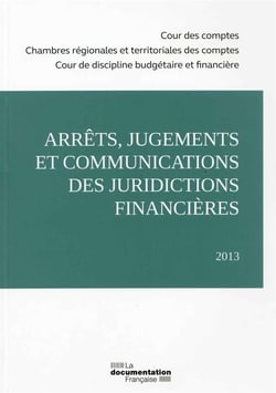 Arrêts, jugements et communications des juridictions financières 2013