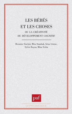 Les bébés et les choses ou la créativité du développement cognitif