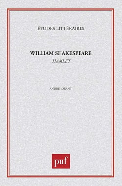 ETUDES LITTERAIRES Tome 34 : Hamlet, de William Shakespeare