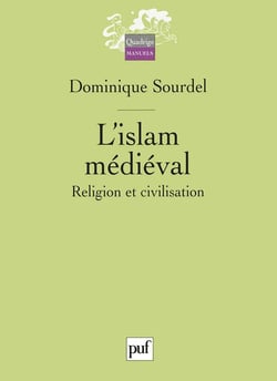 L'islam médiéval : Religion et civilisation
