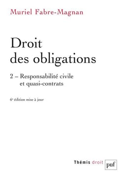 Droit des obligations Tome 2 : Responsabilité civile et quasi-contrats (6e édition)