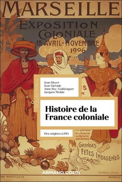 Histoire de la France coloniale : Des origines à 1914