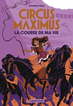 Circus Maximus Tome 1 : la course de ma vie