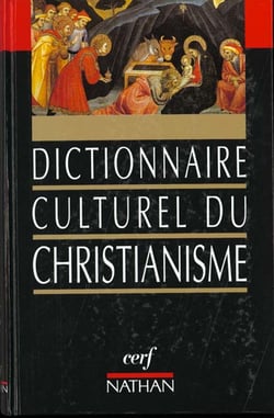 Dictionnaire culturel du christianisme