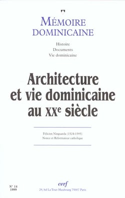Mémoire dominicaine numéro 14 Architecture et vie dominicaine au XXe siècle