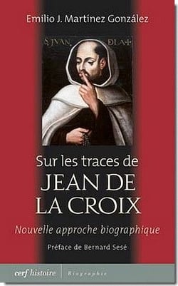 Sur les traces de Jean de la Croix