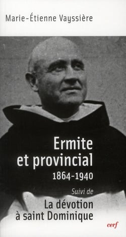 Ermite et provincial suivi de La dévotion à saint Dominique