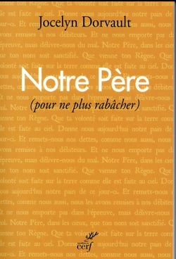 Le Notre Père (pour ne plus rabâcher)