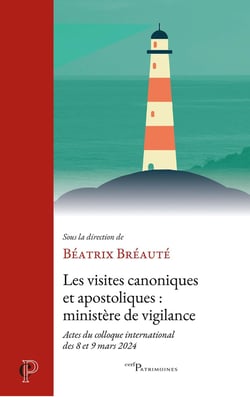 Les visites canoniques et apostoliques