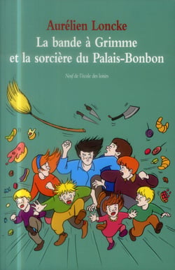 La bande à Grimme et la sorcière du Palais-Bonbon
