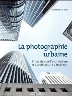 La photographie urbaine - prises de vue d'architecture et d'architecture d'intérieur