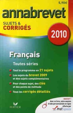 Annabrevet sujets & corrigés : français -Toutes séries (édition 2010)