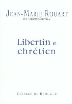 Libertin et chrétien, entretiens avec Marc Leboucher