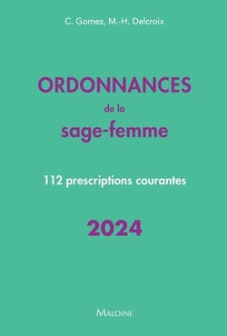 Ordonnances de la sage-femme : 112 prescriptions courantes (édition 2024)