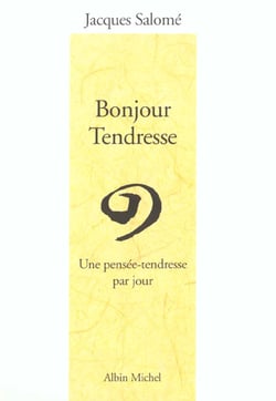 Bonjour tendresse - une pensee-tendresse par jour