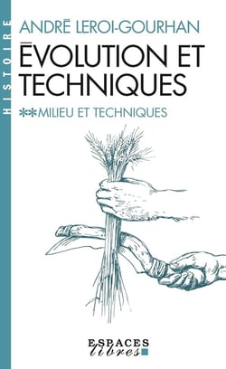 Évolution et techniques Tome 2 : Milieu et techniques