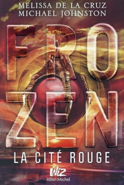 Frozen Tome 2 - la cité rouge