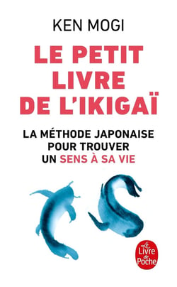 Le petit livre de l'ikigai - la méthode japonaise pour retrouver un sens à sa vie