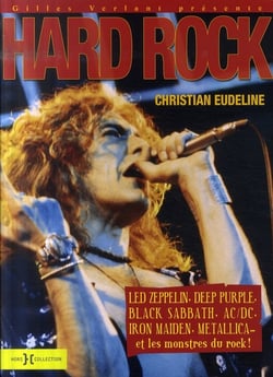 Hard rock - led zeppelin, deep purple, black sabbath, ac/dc, iron maiden, metallica et les monstres du rock