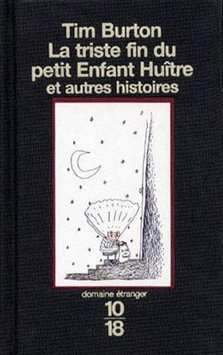La triste aventure du petit enfant huître et autres histoires