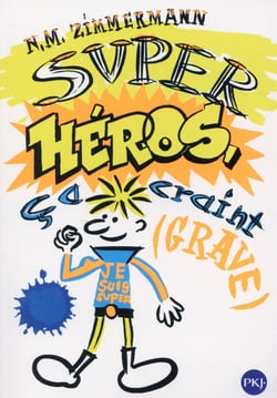 Super Héros - Ça Craint Grâve